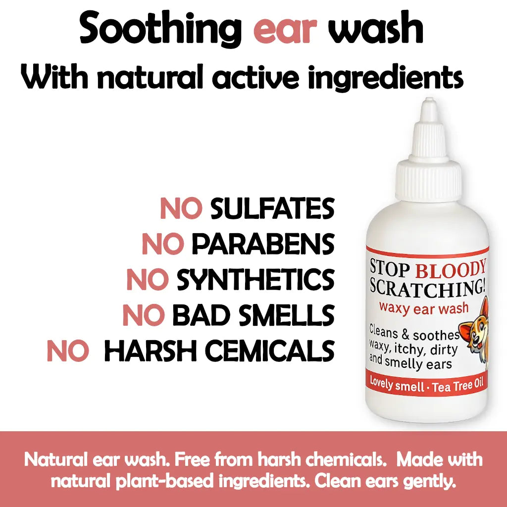 Ear Wash. Soothe Itchy, Gunky, Waxy & Smelly Ears. Head Shaking, Scratching & Rubbing